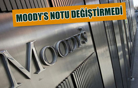 Moody’s notumuzu teyit etti