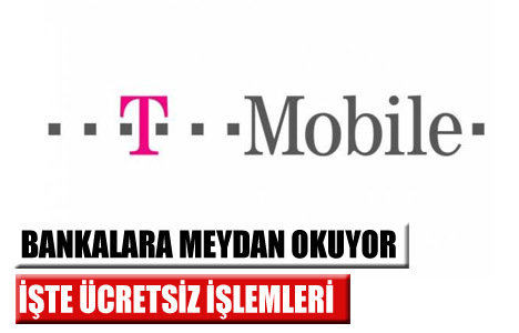 T-mobil bankalara meydan okuyor